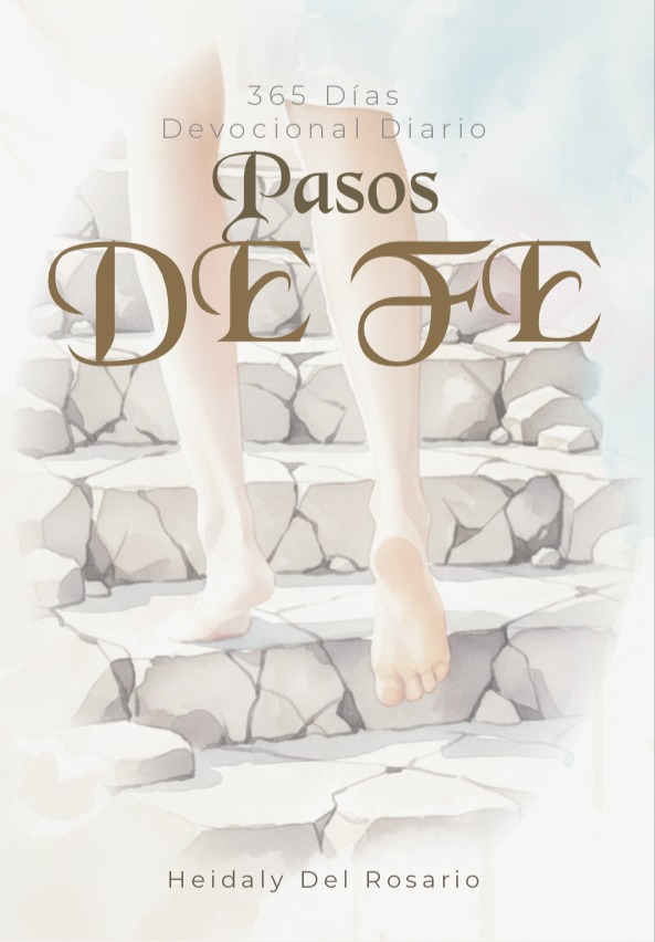 Portada del libro 365 Días Devocional Diario Pasos de Fe, de Heidaly Del Rosario.